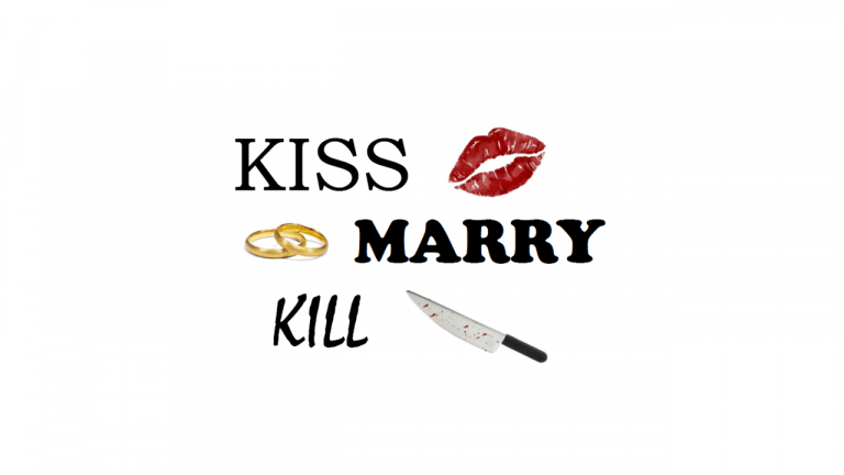 7. Juli: Kiss – Marry – Kill